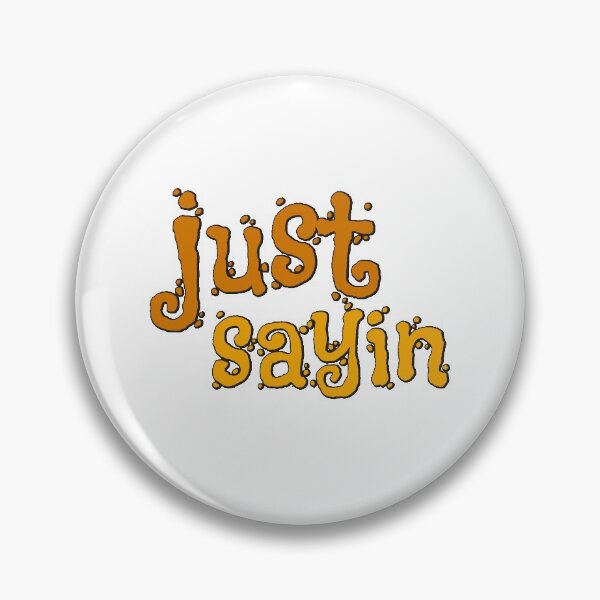 Item preview, Just Sayin Southern Saying designed and sold by guesshirt.