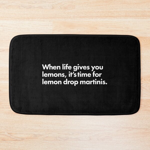 Item preview, When Life Give You Lemons, It's Time For Lemon Drop Martinis designed and sold by AlanPhotoArt.