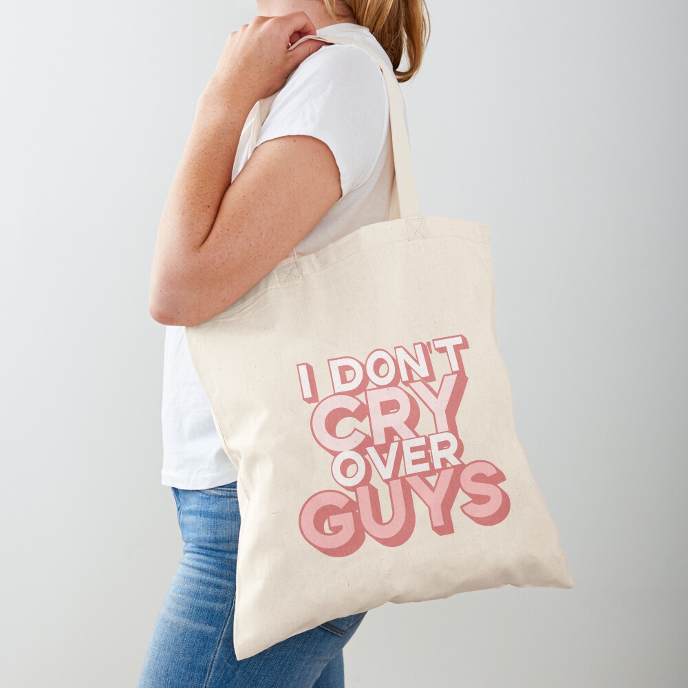 "I Don't Cry Over Guys" Tote Bag by puzzld | Redbubble