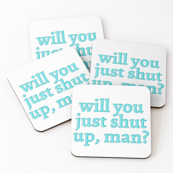 Item preview, Will You Just Shut Up, Man? designed and sold by CJ Vanderbeek.