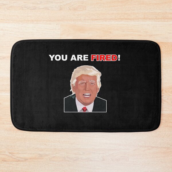 Item preview, You are Fired! Trump political funny satirical, design designed and sold by Brigianna.
