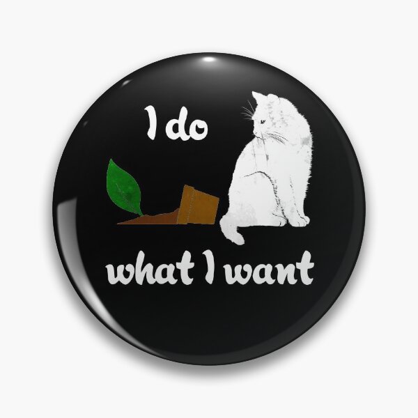 Item preview, Cat I Do What I Want with a Knocked Over Plant designed and sold by Darcy777.
