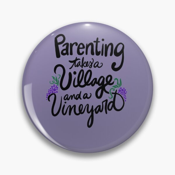 Item preview, Parenting takes a village and a vineyard  designed and sold by FrictionMaxxing.