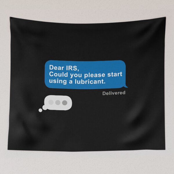 Item preview, Dear IRS, please use a lubricant designed and sold by OffbeetShirts.