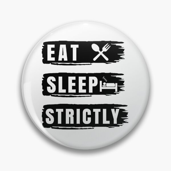 Item preview, Eat Sleep Strictly Premium  designed and sold by trieudalan.