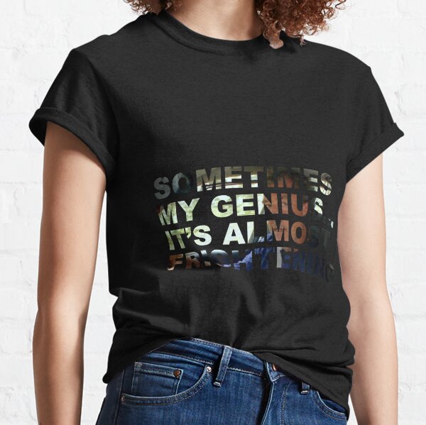 Parfois mon génie ... c'est presque effrayant (Jeremy Clarkson) T-shirt classique