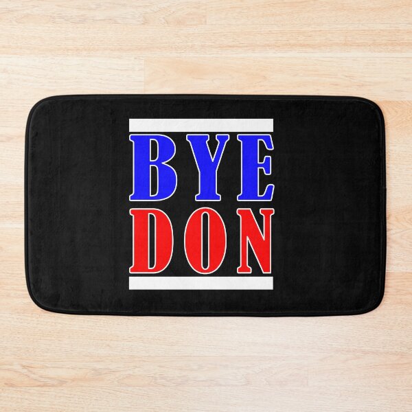 Item preview, BYEDON Bye Don Bye Donald Trump Funny Memorabilia designed and sold by daybreakagain.