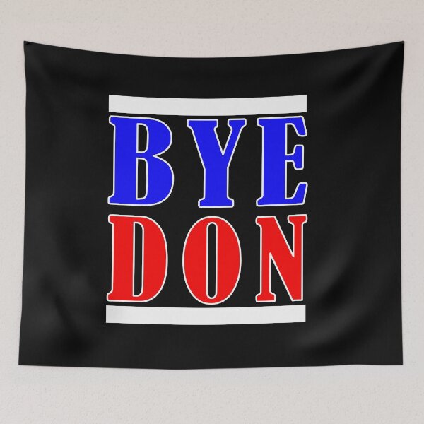 Item preview, BYEDON Bye Don Bye Donald Trump Funny Memorabilia designed and sold by daybreakagain.
