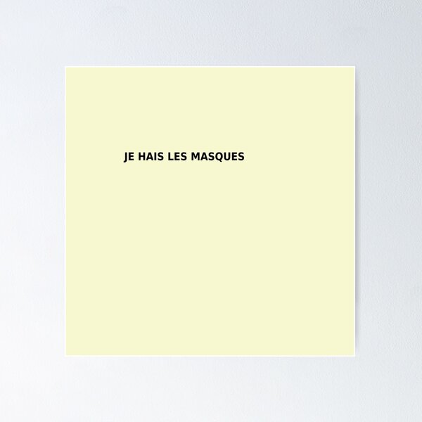 Aperçu de l'œuvre je hais les masques créée et vendue par NoFakeZone.