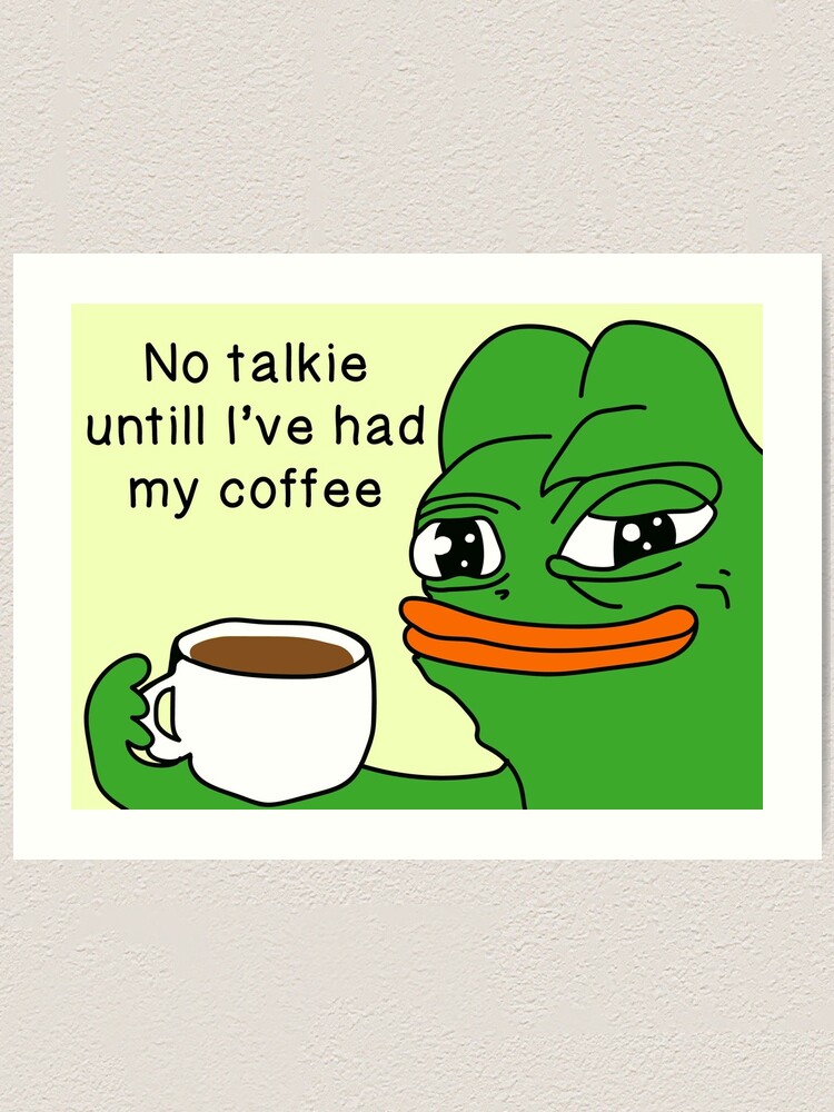 No Taklkie Untill I Ve Had My Coffee Art Print By Leishman Redbubble