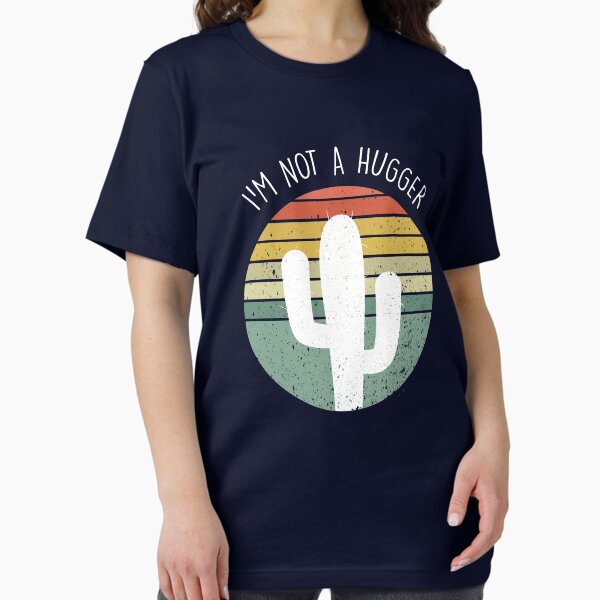 Item preview, I'm not a Hugger Cactus Shirt designed and sold by ZachTheDesigner.