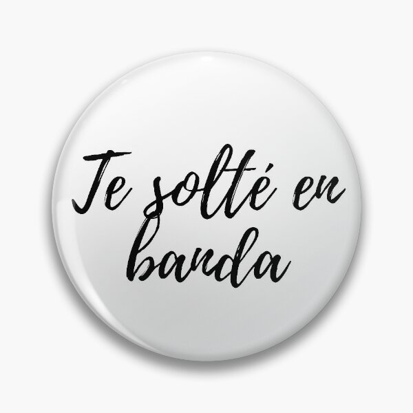 Item preview, Te solté en banda - Dominican slang designed and sold by gloriasd14.