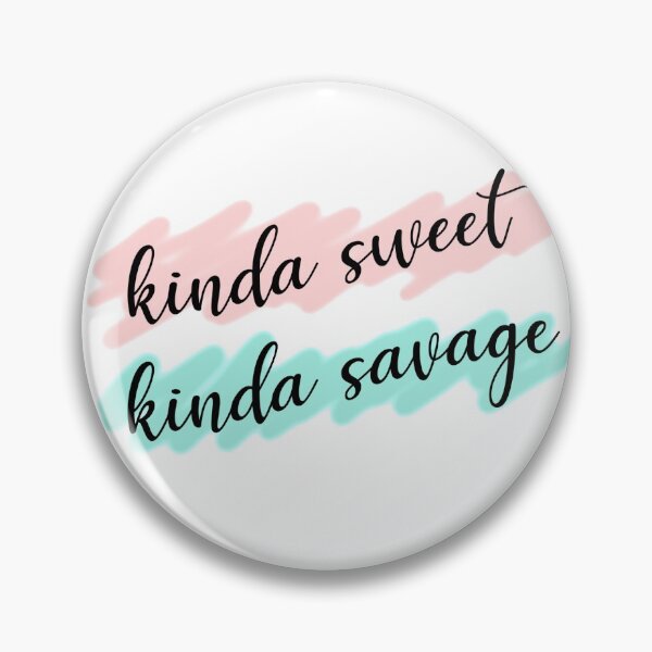 Item preview, kinda sweet kinda savage designed and sold by prehokage.
