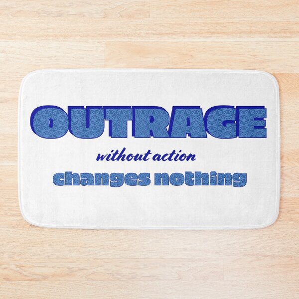 Item preview, Outrage without action designed and sold by candhdesigns.
