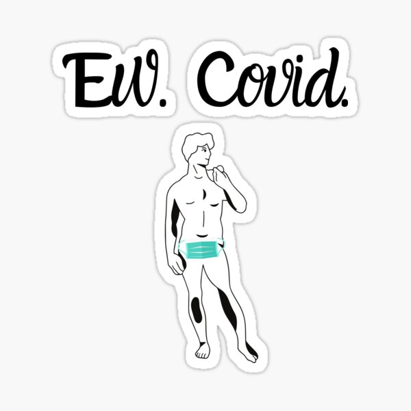 Item preview, Ew Covid designed and sold by Mommaspouch.