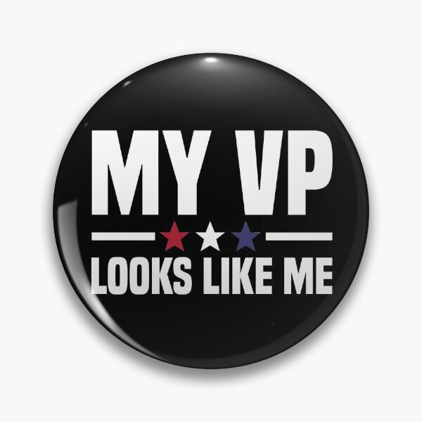 Item preview, My VP Looks Like Me designed and sold by Dolalii.