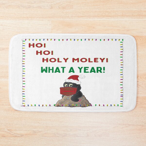 Item preview, HO HO HOLY MOLEY! WHAT A YEAR! designed and sold by LiveAndGlow.