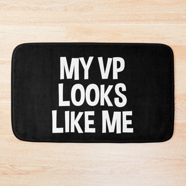 Item preview, My VP Looks Like Me designed and sold by Dolalii.