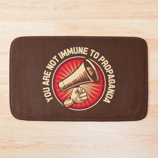 Item preview, You Are Not Immune to Propaganda designed and sold by Andantino.