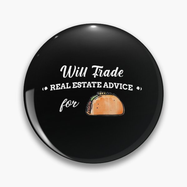 Item preview, Will Trade Real Estate Advice For Tacos  designed and sold by AweSoMe Shirts.
