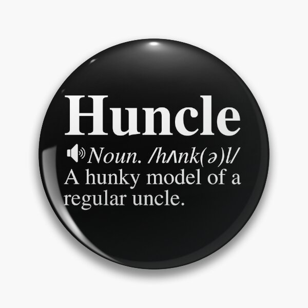 Item preview, Huncle: A Hunky Model Of A Regular Uncle. Funny Huncle Definition.  designed and sold by mind-illusions.