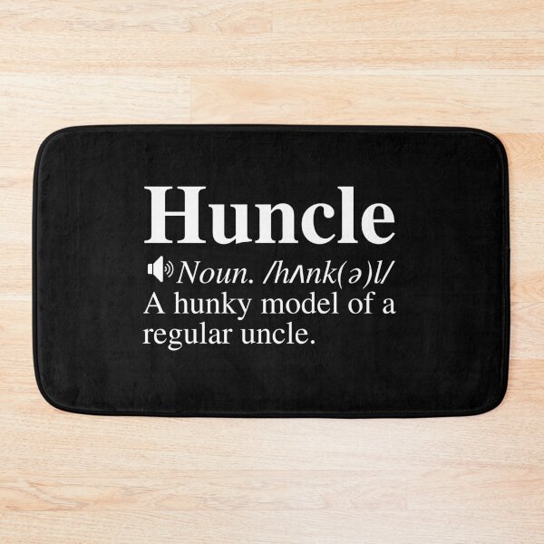 Item preview, Huncle: A Hunky Model Of A Regular Uncle. Funny Huncle Definition.  designed and sold by mind-illusions.