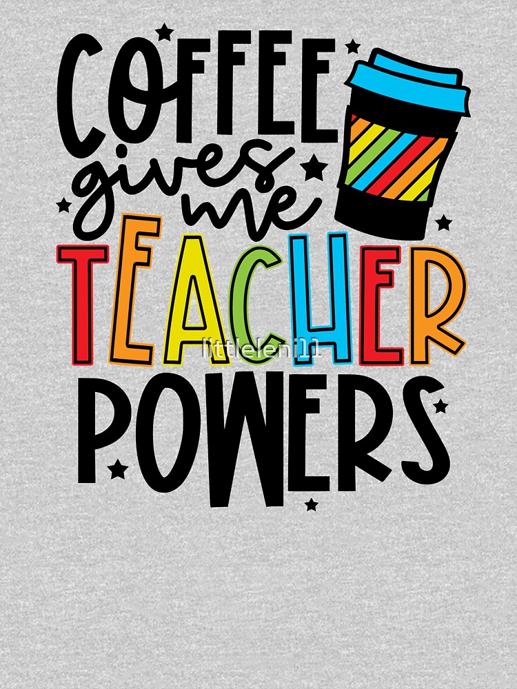 Coffee Gives Me Teacher Powers Graphic T-Shirt – Stella Jane Studio