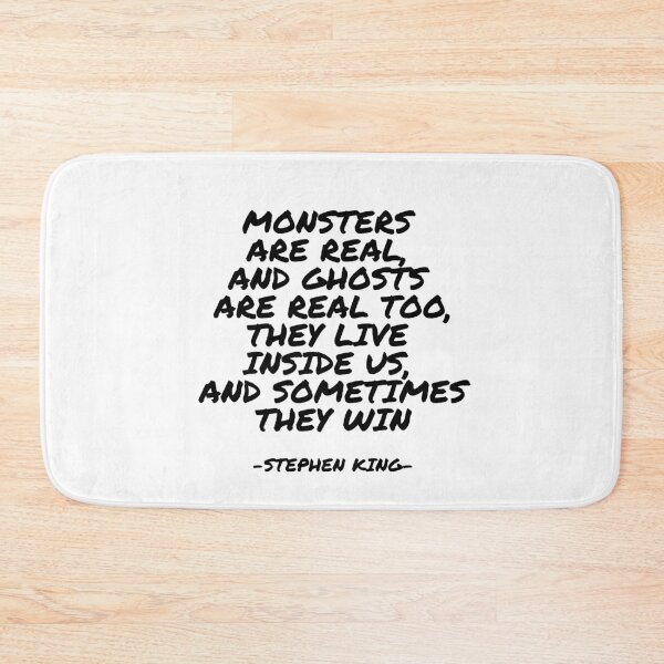 Item preview, Stephen King - Monsters are real, and ghosts are real too, they live inside us, and sometimes they win designed and sold by appleofyoureye.