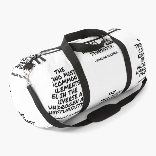 Item preview, Harlan Ellison - The two most common elements in the universe are hydrogen and stupidity. designed and sold by appleofyoureye.
