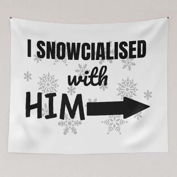 Item preview, Funny Social Distancing: I Snowcialised With Him Couples Design designed and sold by MimsTees.