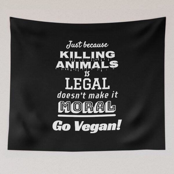 Item preview, Legality vs Morality | Go Vegan | Animal Rights Activism designed and sold by EarlessPierre.
