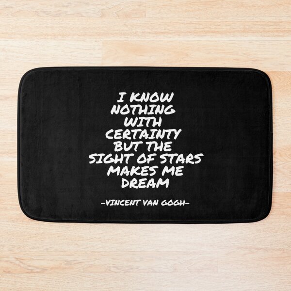 Item preview, Vincent Van Gogh - I know nothing with certainty but the sight of stars makes me dream designed and sold by appleofyoureye.