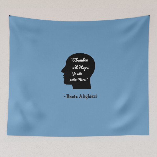 Item preview, "Abandon All Hope, Ye Who Enter Here" -Dante Alighieri quote designed and sold by TheresaSapphire.
