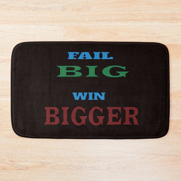 Item preview, Fail Big Win Bigger designed and sold by ProBatavian.