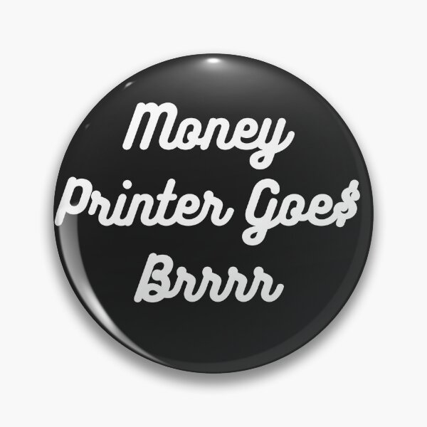 Item preview, Money Printer Goes Brrr designed and sold by CultOfHustlers.