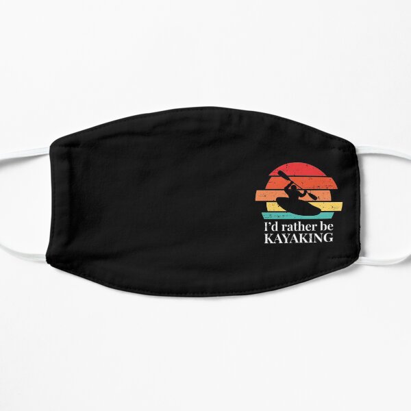 Kayaking - I'd rather be kayaking Mask