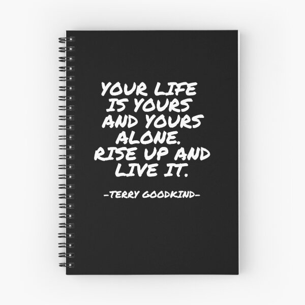 Item preview, Terry Goodkind - Your life is yours and yours alone. Rise up and live it. designed and sold by appleofyoureye.