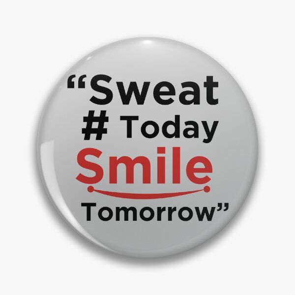 Item preview, Sweat today, smile tomorrow designed and sold by vinodsatin.