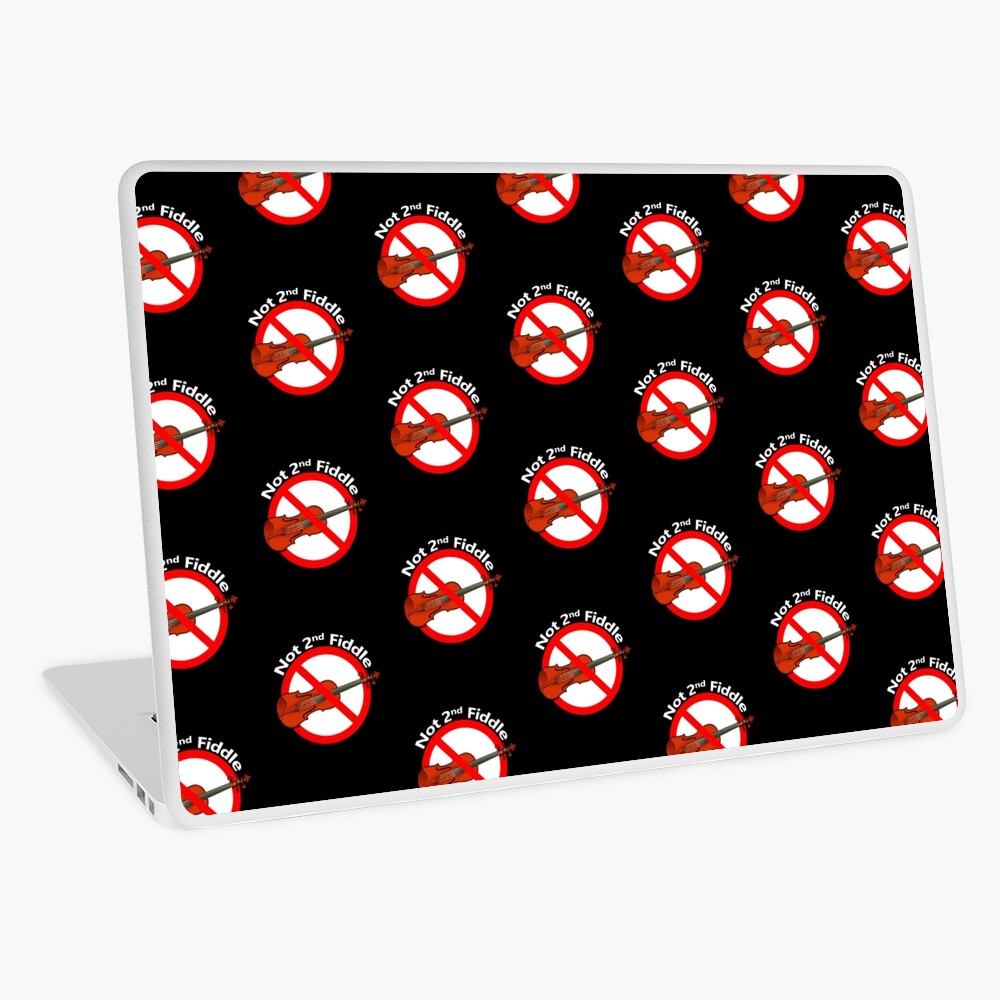 Play Second Fiddle - Not Subordinate Laptop Skin