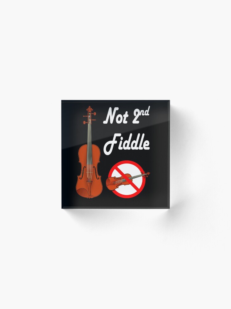 Alternate view of Not Playing Second Fiddle - Top Dog Acrylic Block