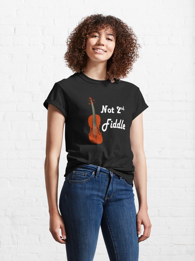 Alternate view of Playing Second Fiddle - The Best Classic T-Shirt