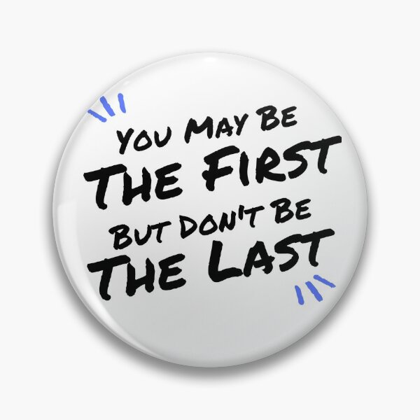 Item preview, You May Be The First designed and sold by lakelife19.
