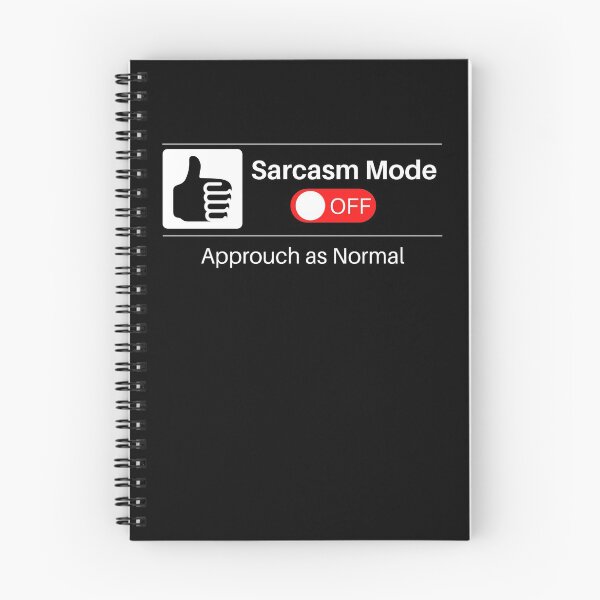 Item preview, Sarcasm Mode - Turned Off designed and sold by Nxt-Lvl-Awesome.