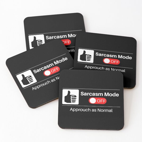 Item preview, Sarcasm Mode - Turned Off designed and sold by Nxt-Lvl-Awesome.