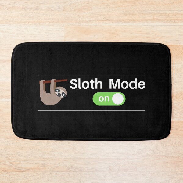 Item preview, Sloth Mode - Lazy Vibes designed and sold by Nxt-Lvl-Awesome.