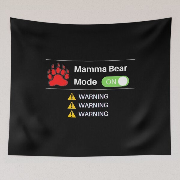 Aperçu de l'œuvre Mode Mamma Bear, Attention! Attention! Attention! créée et vendue par Nxt-Lvl-Awesome.