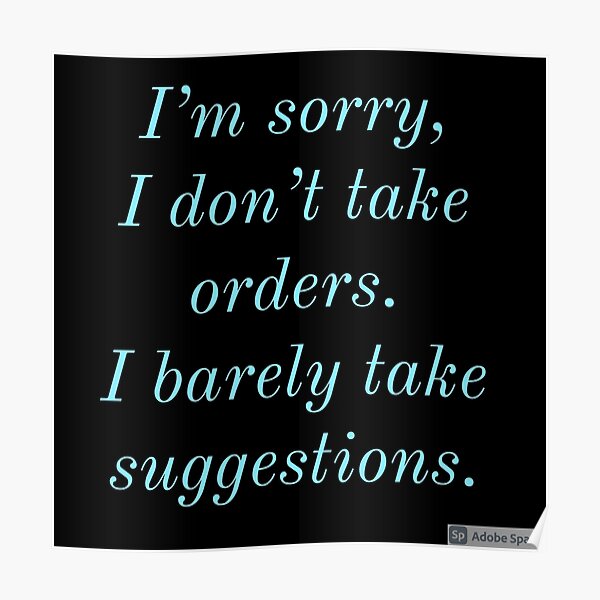 "Orders" Poster for Sale by fristsmokie Redbubble