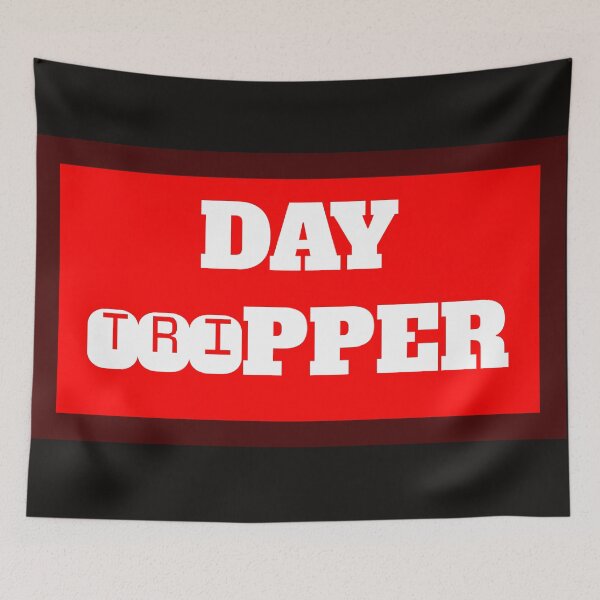 Item preview, Day Tripper designed and sold by QuotesDogma.
