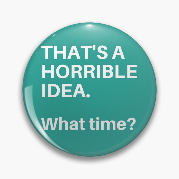 Artikelvorschau, Das ist eine schreckliche Idee. Wie viel Uhr? | Pferdedesign entworfen und verkauft von cheekygelding.