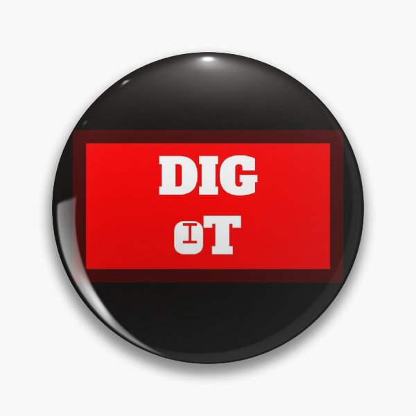 Item preview, Dig It designed and sold by QuotesDogma.